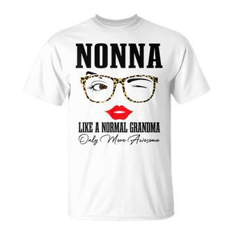 Nonna Like A Normal Grandma Only More Awesome Women Leopard Unisex T-Shirt | Mazezy