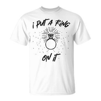 I Put A Ring On It Engagement Engaged Future Husband T-shirt - Thegiftio UK