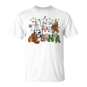 I Put Out For Santa Christmas Santa Hat Milk Cookies Xmas T-shirt - Seseable