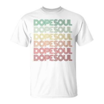 Retro Dope Soul Funny Cool Kid Mom Hipster Dad Music Chick Unisex T-Shirt | Mazezy