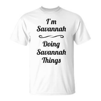 Im Savannah Doing Savannah Things Name T-Shirt - Seseable