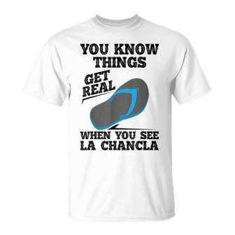 You See La Chancla Spanish Mexican La Chancla T-Shirt - Seseable