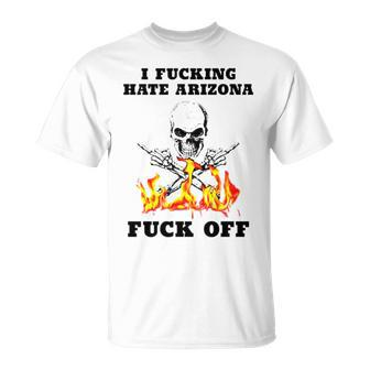 Skull I Fuckling Hate Arizona Fuck Off Unisex T-Shirt | Mazezy DE
