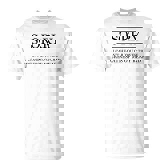 Sorry I Cant Hear You Over The Greatness Of My Beard T-shirt - Thegiftio UK