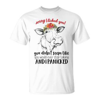 Sorry I Licked You Ever Stop Talking I Panicked Cow Humor T-shirt - Seseable