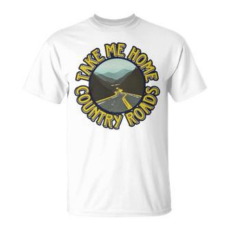 Take Me Home Country Roads Unisex T-Shirt | Mazezy DE