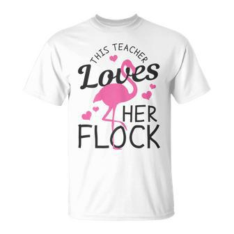 Teacher Flamingo This Teacher Loves Her Flock Funny Gift Gift For Womens Unisex T-Shirt | Mazezy