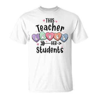 This Teacher Loves Her Students Valentines Day Cute Teacher T-Shirt - Seseable
