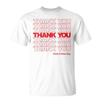Thank You Have A Nice Day Plastic Grocery Bag Unisex T-Shirt | Mazezy