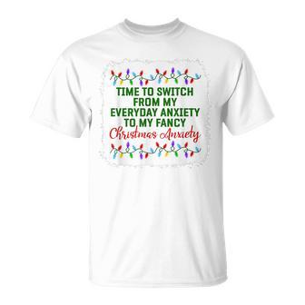 Time To Switch From My Everyday Anxiety To My Fancy Xmas Pjs T-shirt - Thegiftio UK