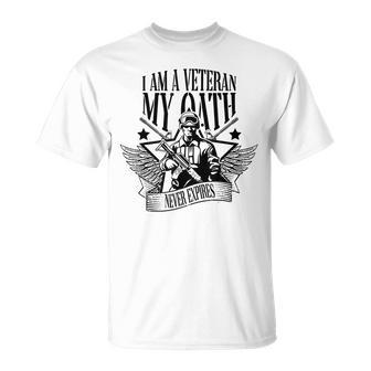 I Am A Veteran My Oath Never Expires V3 T-Shirt - Seseable