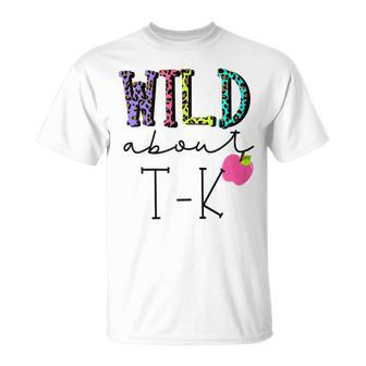 Wild About Tk For T K Teacher Teaching Student Learning T-shirt - Seseable