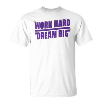 Work Hard & Always Dream Big Inspirational Teacher T-shirt - Thegiftio UK
