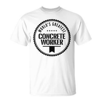 Worlds Greatest Concrete Worker T-shirt - Seseable