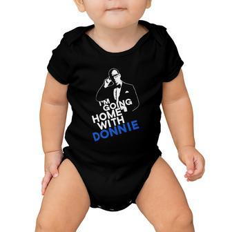 Going Home With Donnie Baby Onesie - Thegiftio UK