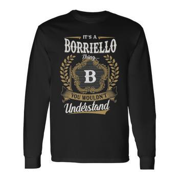 Its A Borriello Thing You Wouldnt Understand Shirt Borriello