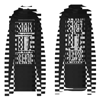 Straight Outta Hollywood Great Travel & Gift Idea T-Shirt