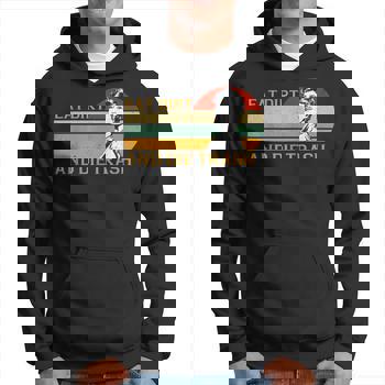 Retro Vintage Eat Dirt And Die Trash T-Shirt Funny Love Gift Retro Vintage Eat Dirt And Die Trash T-Shirt Funny Love Gift