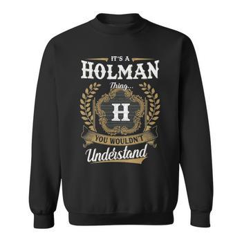 Its A Holman Thing You Wouldnt Understand Personalized Last Name