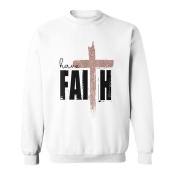 Have Faith Big Cross Jesus Christ God Men Women Long Sleeve T