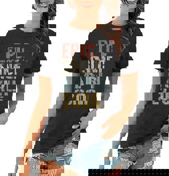 Epic Since April 2006 Tshirt Vintage Retro 13th Birthday Epic Since April 2006 Tshirt Vintage Retro 13th Birthday