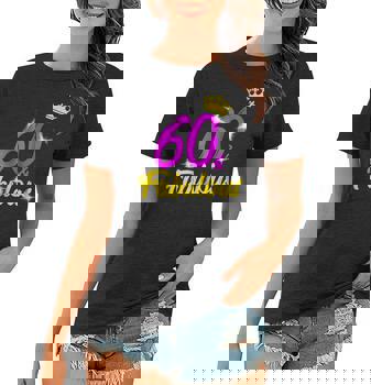 Womens 60 And Fabulous Queen Tshirt 60th Birthday Gift Shirt Womens 60 And Fabulous Queen Tshirt 60th Birthday Gift Shirt
