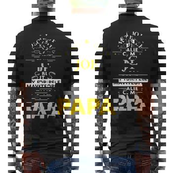 Mens Joe Name Gift - My Favorite People Call Me Papa T-Shirt