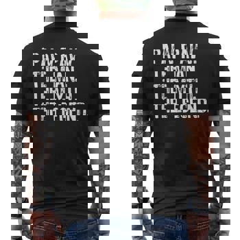 Mens Pawpaw Man Myth Legend T-Shirt For Dad Funny Father's Day Gi Mens Pawpaw Man Myth Legend T-Shirt For Dad Funny Father's Day Gi