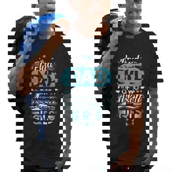 Mens Fathers Day Gift Shirt - Proud Dad Of Two Awesome Girls