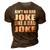 Aint No Bad Joke Like A Dad Joke Funny Father 3D Print Casual Tshirt Brown