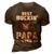 Best Buckin Papa Ever Deer Hunting Hunter Men Dad 3D Print Casual Tshirt Brown