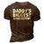 Daddys Biggest Achievemen Funny Son Daughter Gift 3D Print Casual Tshirt Brown