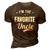 Im The Favorite Uncle Funny Uncle Gift For Mens 3D Print Casual Tshirt Brown