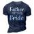 Dad Life Father Of The Bride Wedding Men Gifts 3D Print Casual Tshirt Navy Blue
