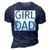 Girl Dad Proud Dad Of Girl Fathers Day Gift 3D Print Casual Tshirt Navy Blue