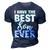 I Have The Best Son Ever Funny Dad Mom Gift 3D Print Casual Tshirt Navy Blue