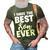 I Have The Best Son Ever Funny Dad Mom Gift 3D Print Casual Tshirt Army Green