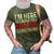 Im Here Because You Broke Something For Mechanics 3D Print Casual Tshirt Army Green