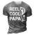 Reel Cool Papa Fishing Dad Gift Fathers Day Fisherman Fish 3D Print Casual Tshirt Grey