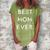 Happy Mothers Day Best Mom Ever Vintage Cute Womens Mom Women's Loosen Crew Neck Short Sleeve T-Shirt Green