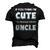 If You Think Im Cute You Should See My Uncle Men's 3D T-Shirt Back Print Black