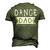 Dance Dad I Dont Dance I Finance Dancing Daddy Men's 3D T-Shirt Back Print Army Green