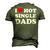 I Heart Hot Dads Single Dad Men's 3D T-Shirt Back Print Army Green
