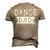 Dance Dad I Dont Dance I Finance Dancing Daddy Men's 3D T-Shirt Back Print Khaki