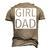 Girl Dad Proud Dad Of Girl Fathers Day Men's 3D T-Shirt Back Print Khaki