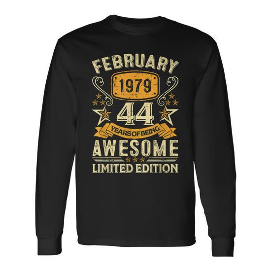 44 Year Old Awesome Since February 1979 Unisex Long Sleeve - Front View