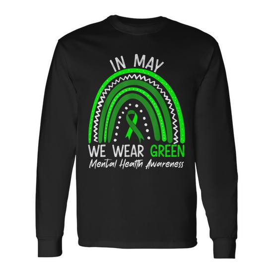 I Wear Green For Mental Health Awareness Month T-Shirt