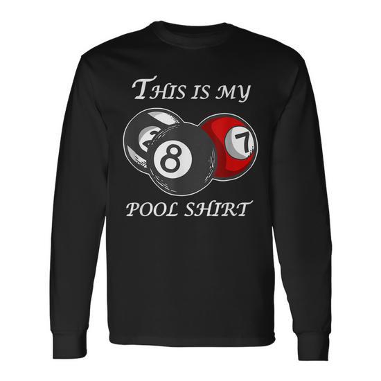 This Is My Pool Billiard Funny Pool Player Men Women Long Sleeve T