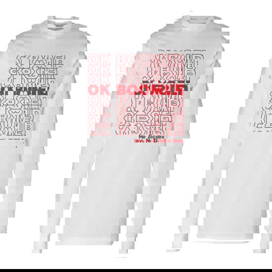 Ok Boomer - Have A Nice Day T-Shirt