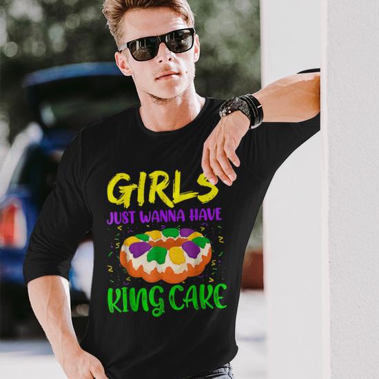 wanna dress up like ladies Girls Just Have King Cake Happy Mardi Gras Costume Long Sleeve T-Shirt boy dressed as girl by sister